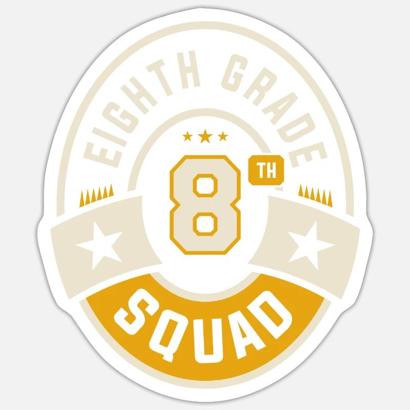 08 8thGrade Squad Sticker size S (10 x 10 cm)