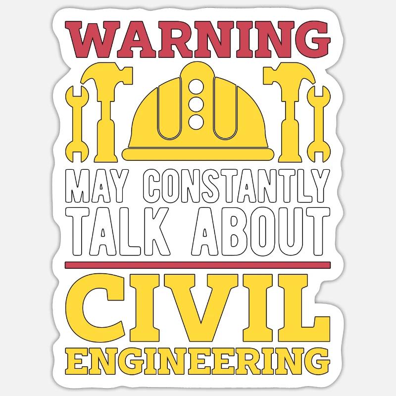Civil Engineer Warning May Constantly Contractor Sticker size S (10 x 10 cm)