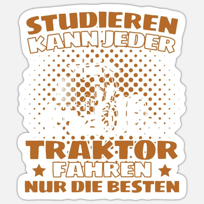 Lustiger Traktor Spruch Landwirt oder Bauer Sticker Größe S (10 x 10 cm)