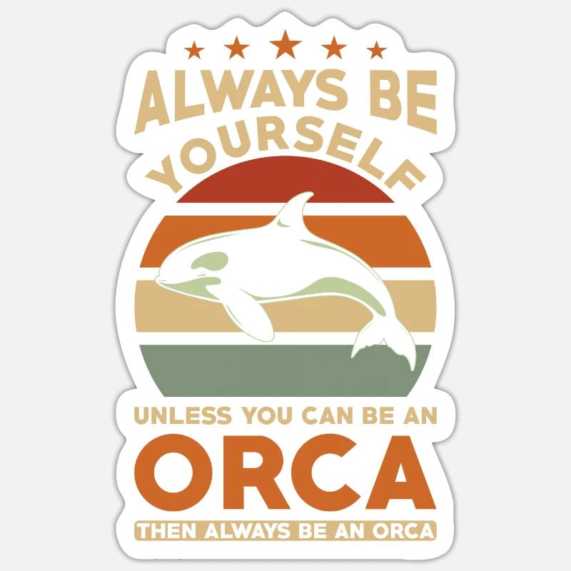 Orca Wal Spruch Sticker Größe S (10 x 10 cm)