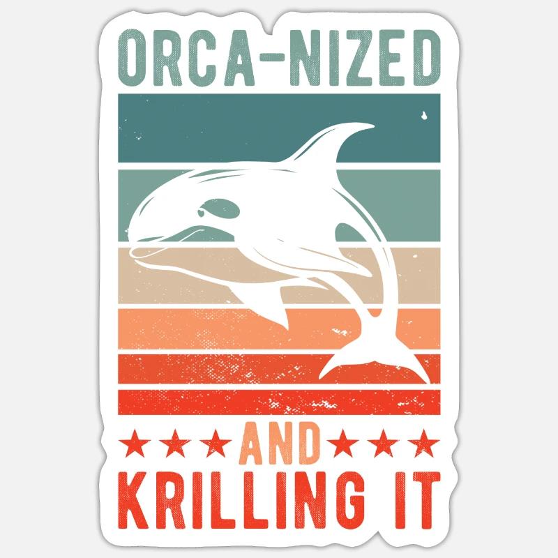 Orca-nized And Krilling It - Sticker Größe S (10 x 10 cm) - Mattweiß