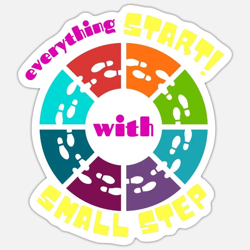 everything start with small step Sticker size S (10 x 10 cm)
