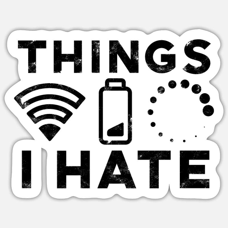 THINGS I HATE - Dissatisfaction - Sticker size S (10 x 10 cm) - white matte