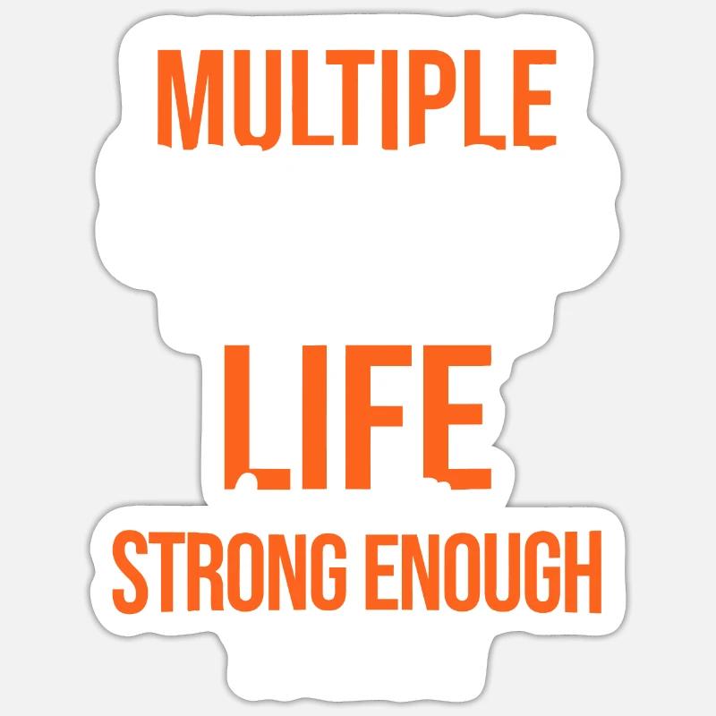 Multiple Sklerose Leben: Stark genug MS-Bewusstsein - Sticker Größe S (10 x 10 cm) - Mattweiß