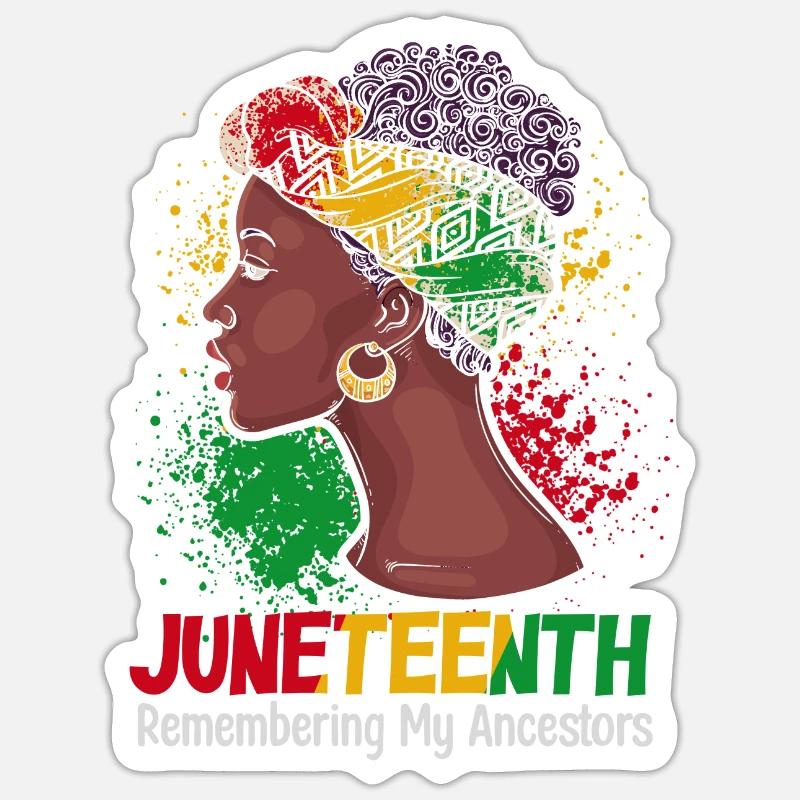 Juneteenth 1865 Remembering My Ancestors Sticker size S (10 x 10 cm)