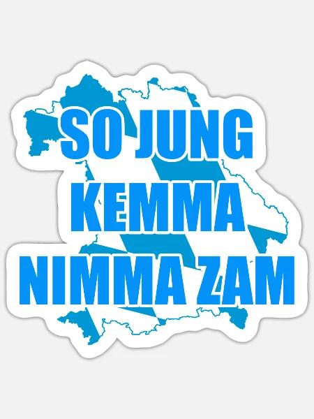 Bayern bayrischer Spruch Sprüche - Sticker Größe S (10 x 10 cm) - Mattweiß