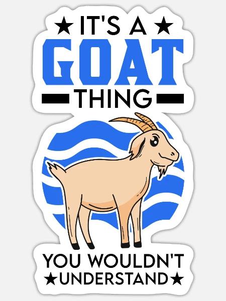 Das ist so ein Ziegen Ding Ziegenhirte - Sticker Größe S (10 x 10 cm) - Mattweiß