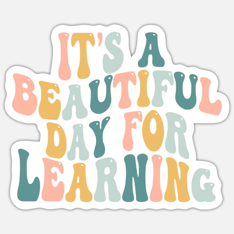 It's A Beautiful Day For Learning Sticker size S (10 x 10 cm)