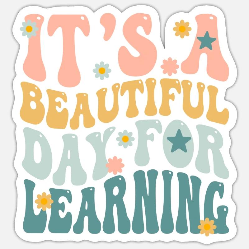 It's A Beautiful Day For Learning Sticker size S (10 x 10 cm)