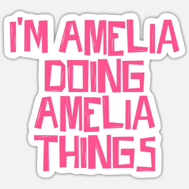 I'm Amelia doing Amelia things - Sticker Größe S (10 x 10 cm) - Mattweiß