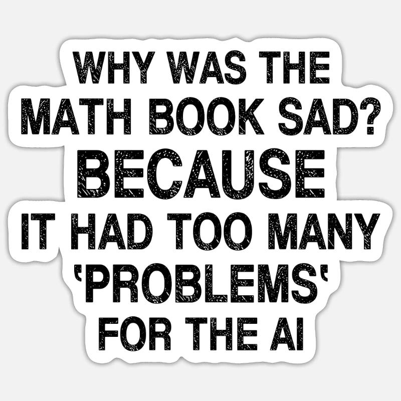 Funny Artificial Intelligence Sayings Artificial I Sticker Größe S (10 x 10 cm)