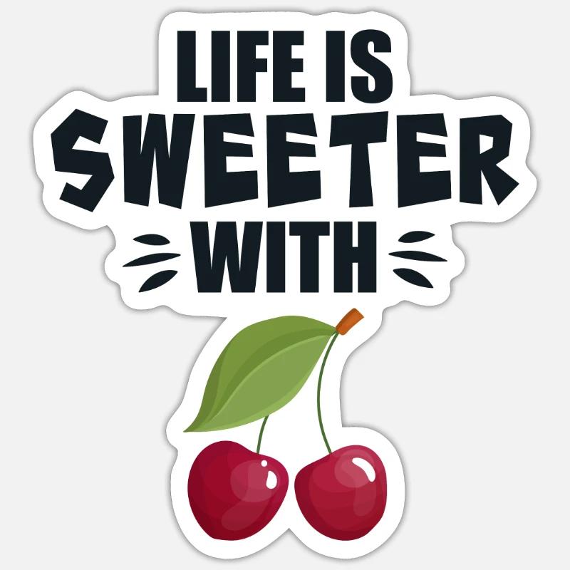 Life Is Sweeter With Cherry Sticker size S (10 x 10 cm)