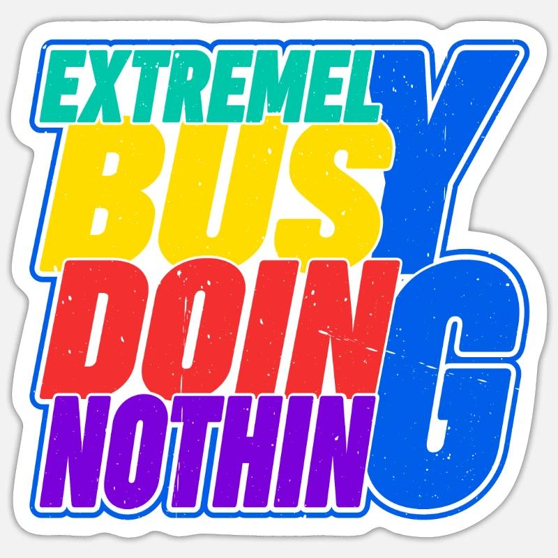 Extremely Busy Doing Nothing 16 - Sticker Größe S (10 x 10 cm) - Mattweiß