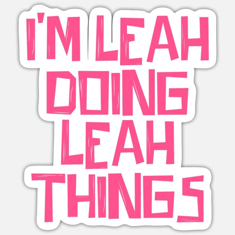I'm Leah doing Leah things Sticker size S (10 x 10 cm)