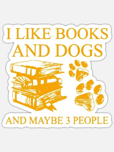 Ich mag Buch Und Hunde Und Vielleicht 3 Leute Buchliebhaber - Sticker Größe S (10 x 10 cm) - Mattweiß