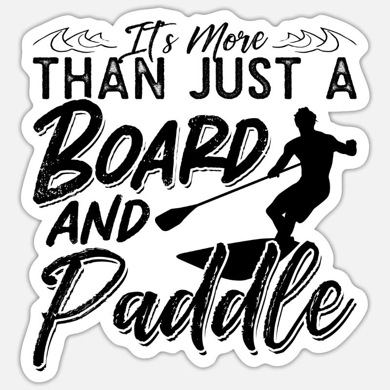 It's More Than Just Paddleboarding Paddle Boarder - Sticker Größe S (10 x 10 cm) - Mattweiß