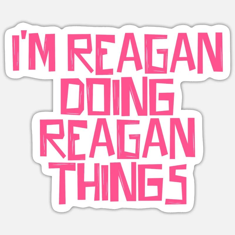 I'm Reagan doing Reagan things Sticker Größe S (10 x 10 cm)