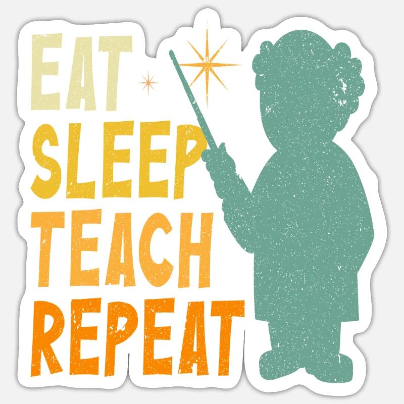 Eat Sleep Teach Repeat - Sticker size S (10 x 10 cm) - white matte
