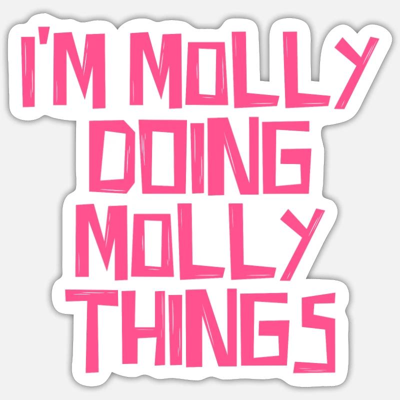 I'm Molly doing Molly things - Sticker Größe S (10 x 10 cm) - Mattweiß