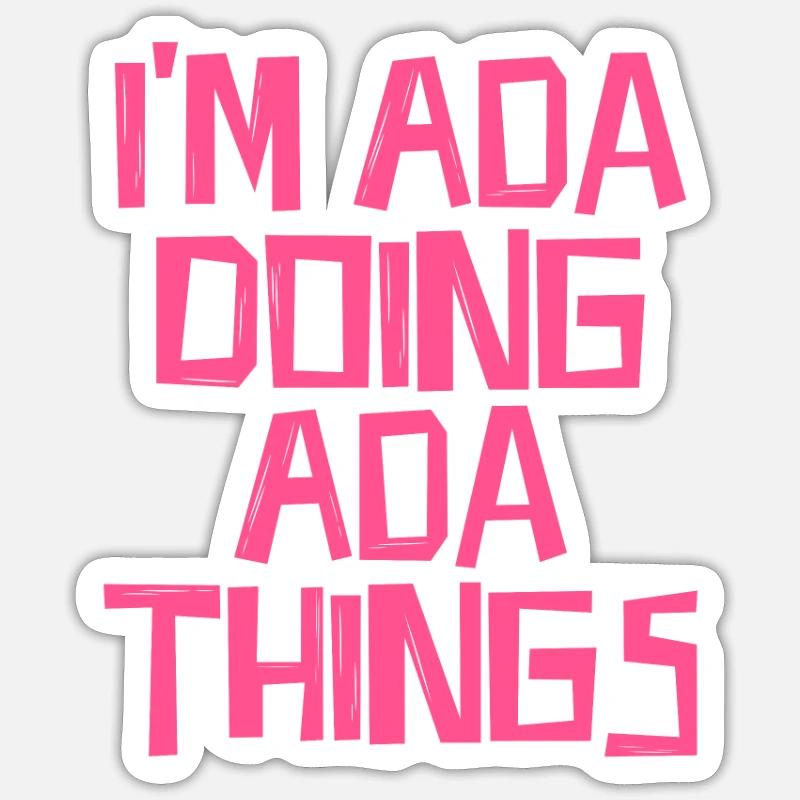 I'm Ada doing Ada things Sticker size S (10 x 10 cm)