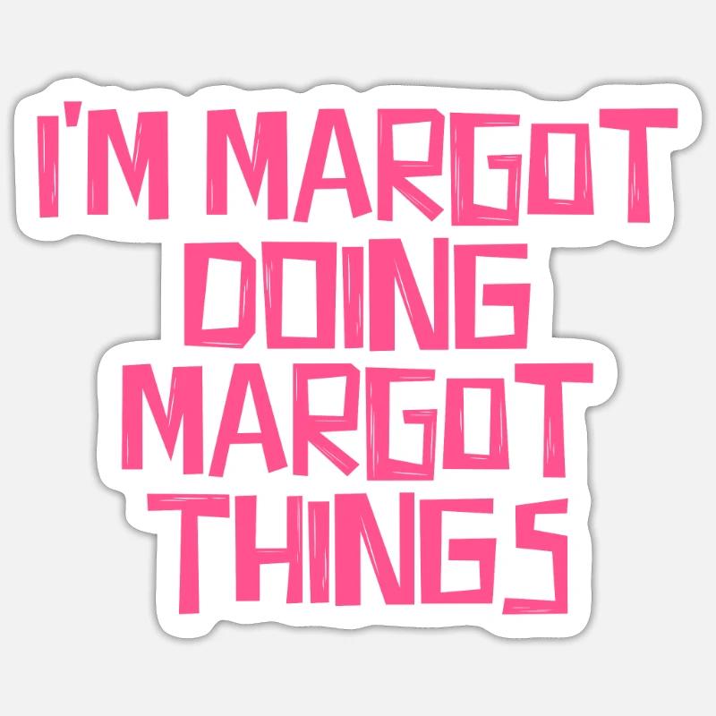 I'm Margot doing Margot things - Sticker Größe S (10 x 10 cm) - Mattweiß