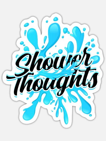 Duschgedanken - Dusche - Sticker Größe S (10 x 10 cm) - Mattweiß