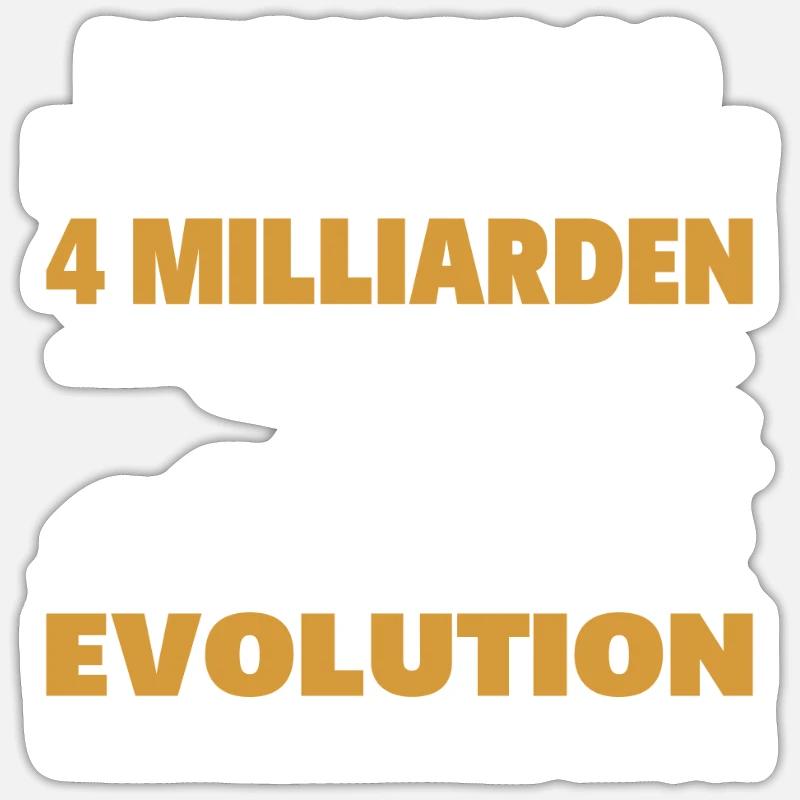 Du bist das Result der Evolution Sticker Größe S (10 x 10 cm)