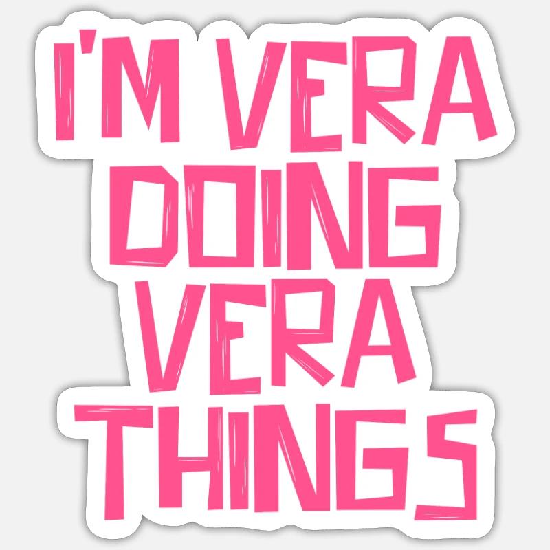 I'm Vera doing Vera things - Sticker Größe S (10 x 10 cm) - Mattweiß