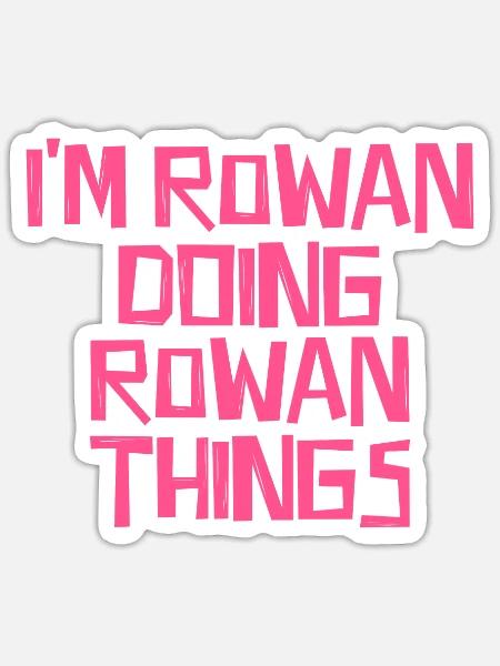I'm Rowan doing Rowan things - Sticker Größe S (10 x 10 cm) - Mattweiß