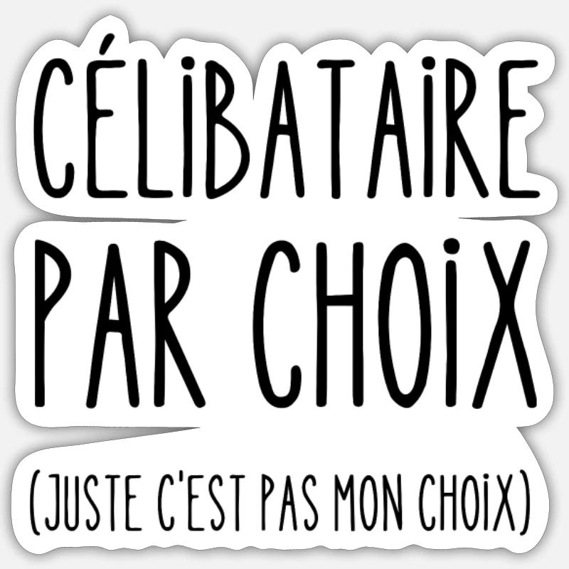 célibataire par choix - Sticker taille S (10 x 10 cm) - blanc mat
