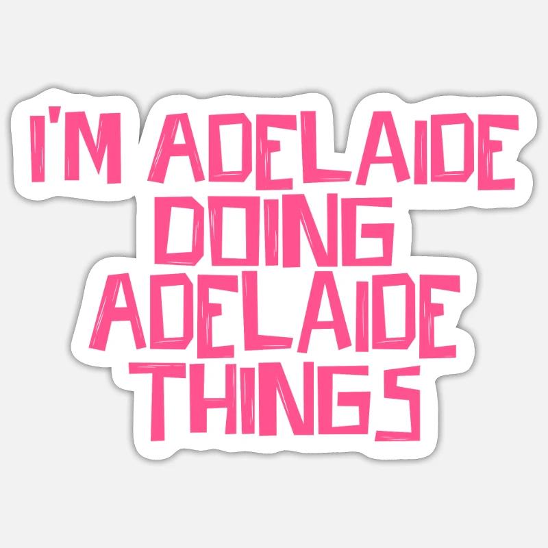 I'm Adelaide doing Adelaide things - Sticker Größe S (10 x 10 cm) - Mattweiß