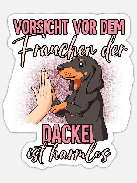 Vorsicht vor dem Frauchen Dackel - Sticker Größe S (10 x 10 cm) - Mattweiß