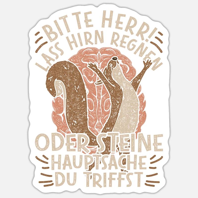 Bitte Herr Lass Hirn Regnen Oder Steine Hauptsache Sticker Größe S (10 x 10 cm)