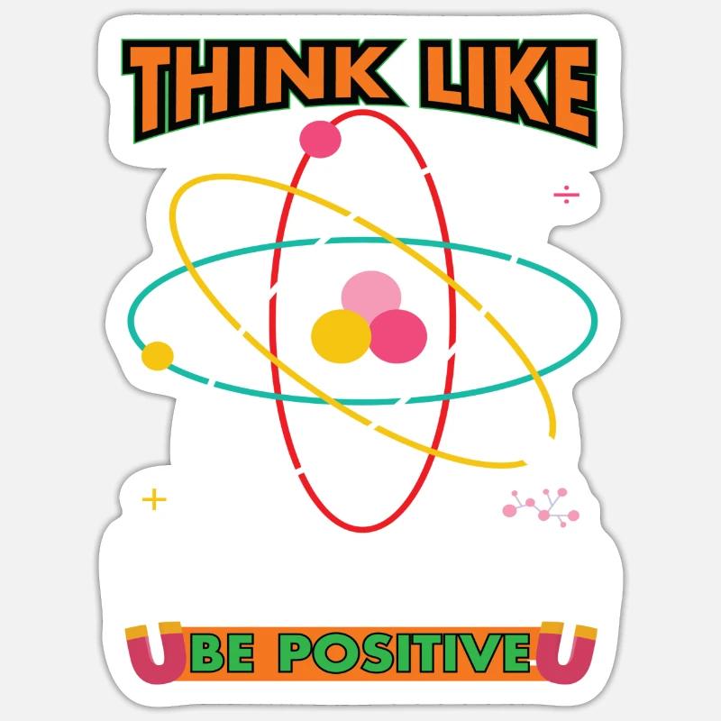 Think Like Proton Be Positive - Sticker Größe S (10 x 10 cm) - Mattweiß