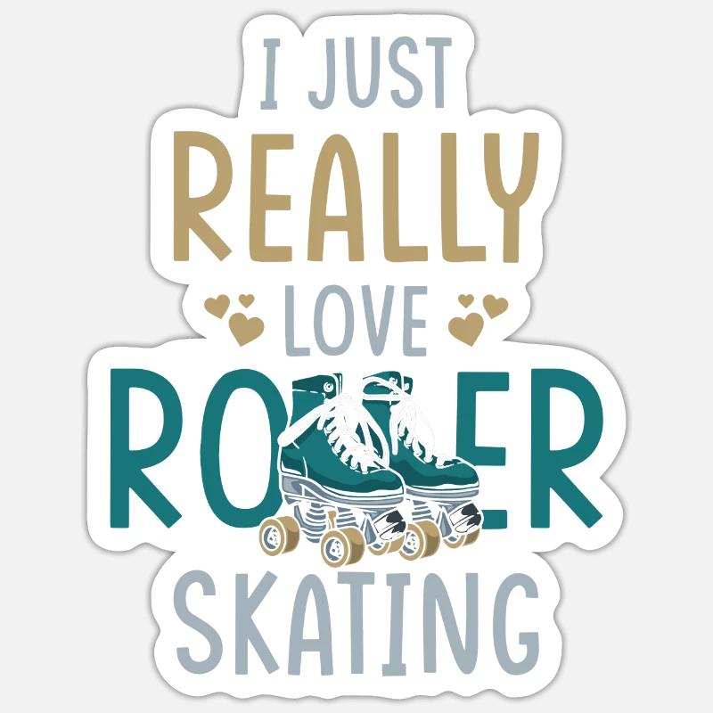 Roller Skates Roller Skating Saying - Sticker size S (10 x 10 cm) - white matte