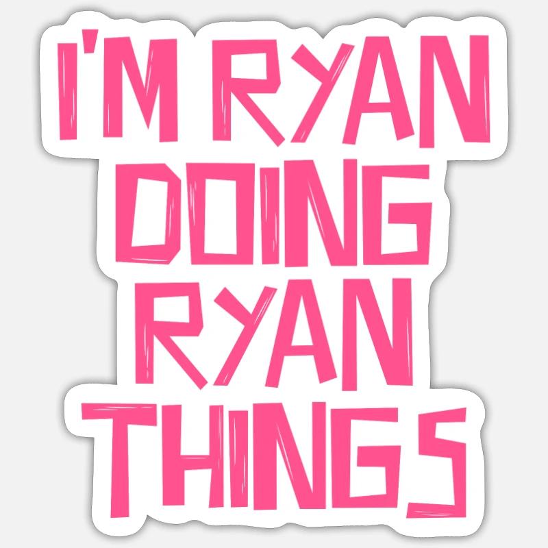I'm Ryan doing Ryan things Sticker Größe S (10 x 10 cm)