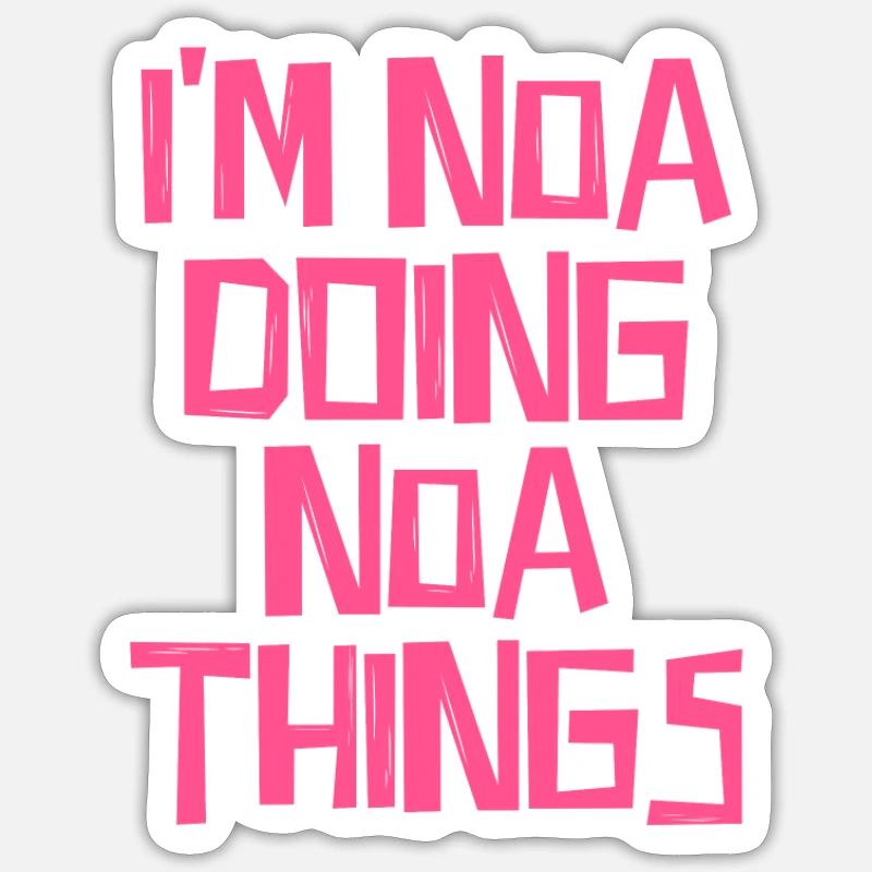 I'm Noa doing Noa things - Sticker Größe S (10 x 10 cm) - Mattweiß