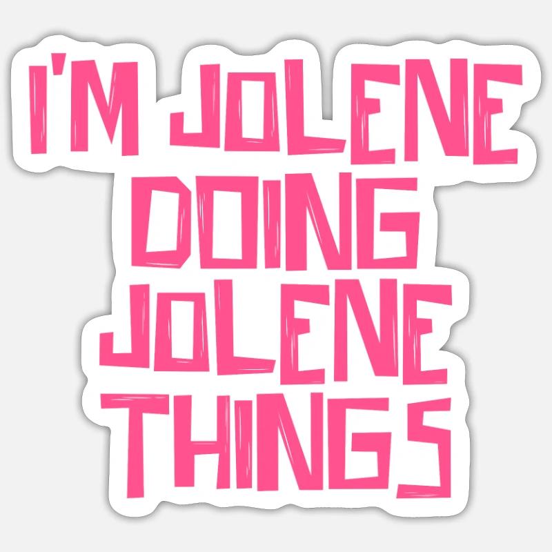 I'm Jolene doing Jolene things Sticker Größe S (10 x 10 cm)