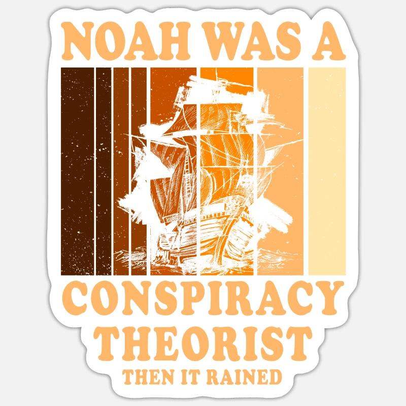 Noah war ein Verschwörungstheoretiker und es regnete - Sticker Größe S (10 x 10 cm) - Mattweiß