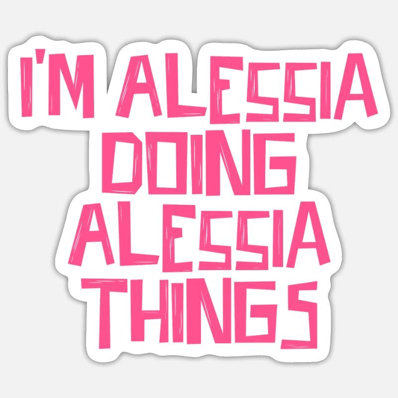 I'm Alessia doing Alessia things - Sticker Größe S (10 x 10 cm) - Mattweiß