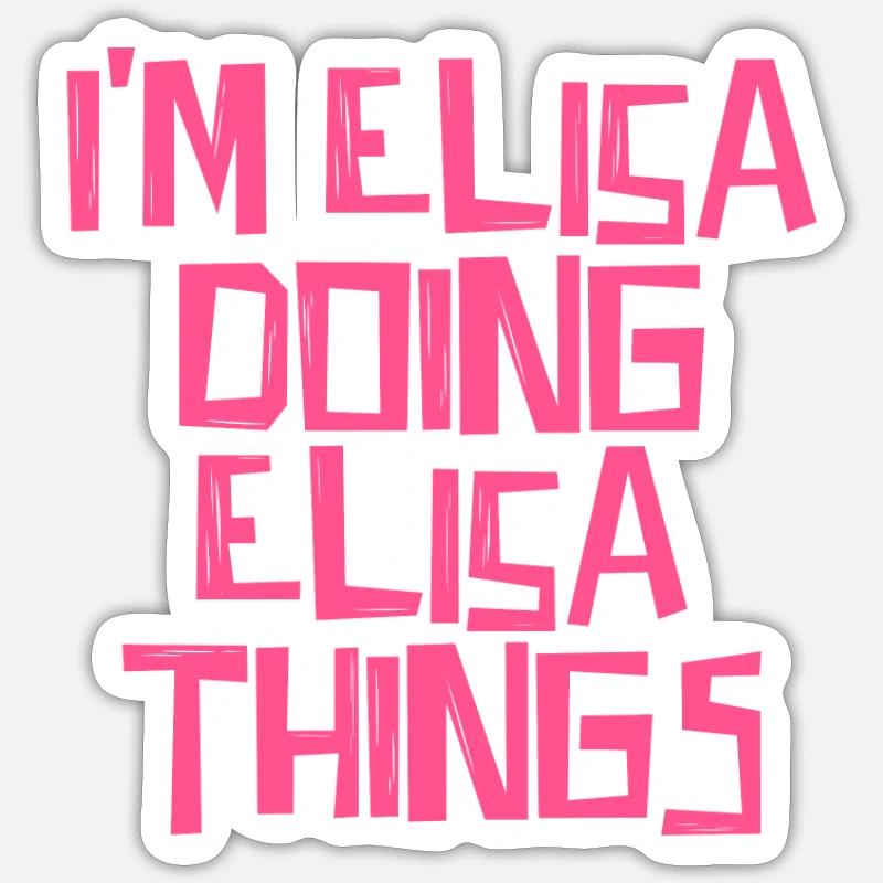 I'm Elisa doing Elisa things - Sticker Größe S (10 x 10 cm) - Mattweiß