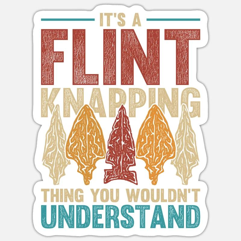 Pfeilspitzen It's A Flint Knapping Thing Sticker Größe S (10 x 10 cm)