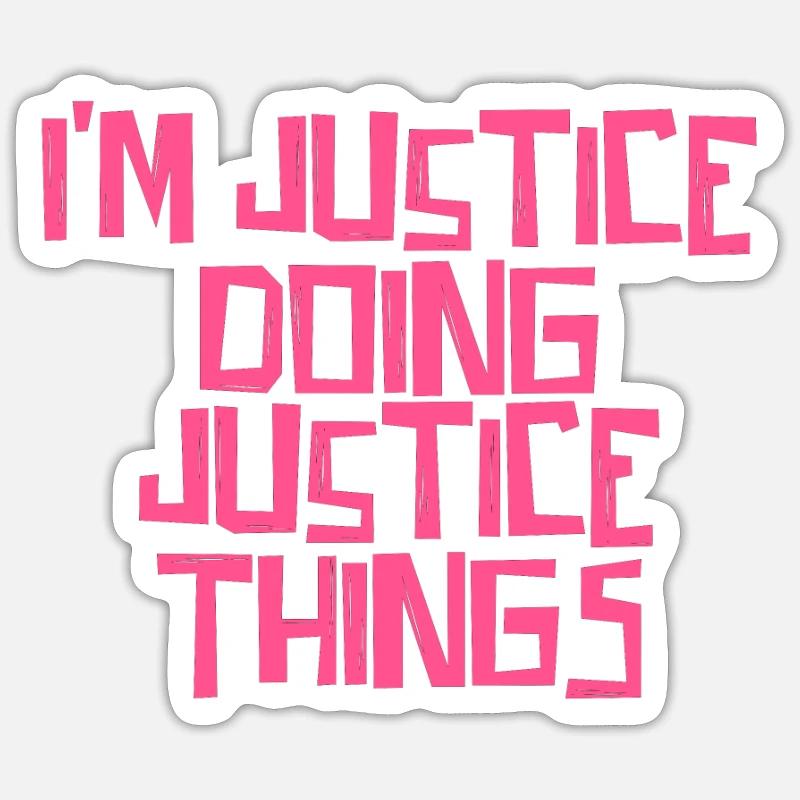 I'm Justice doing Justice things - Sticker Größe S (10 x 10 cm) - Mattweiß