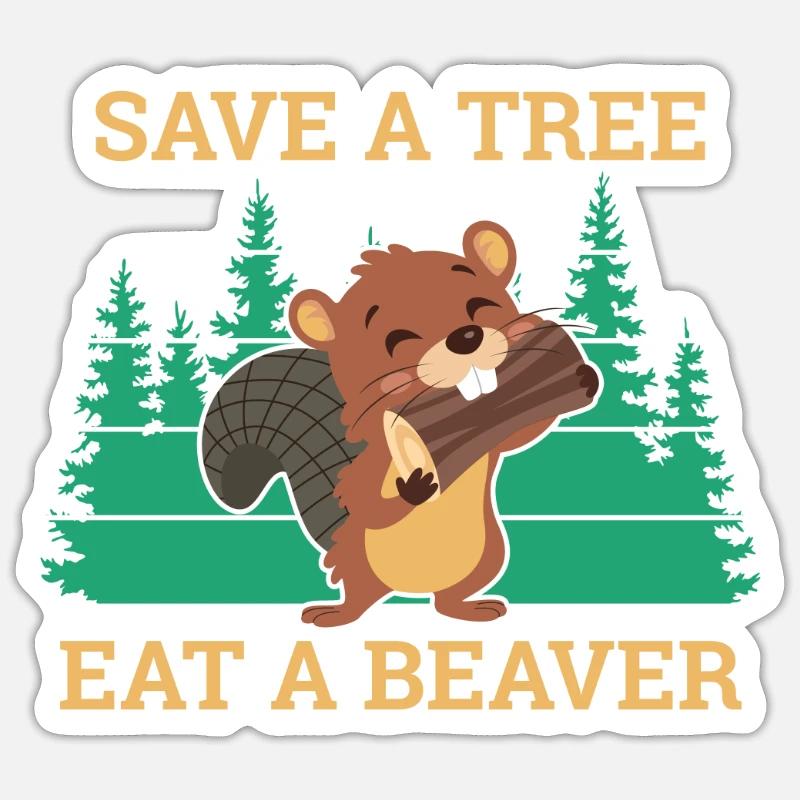 Save A Tree Eat A Beaver Biber Nager - Sticker Größe S (10 x 10 cm) - Mattweiß