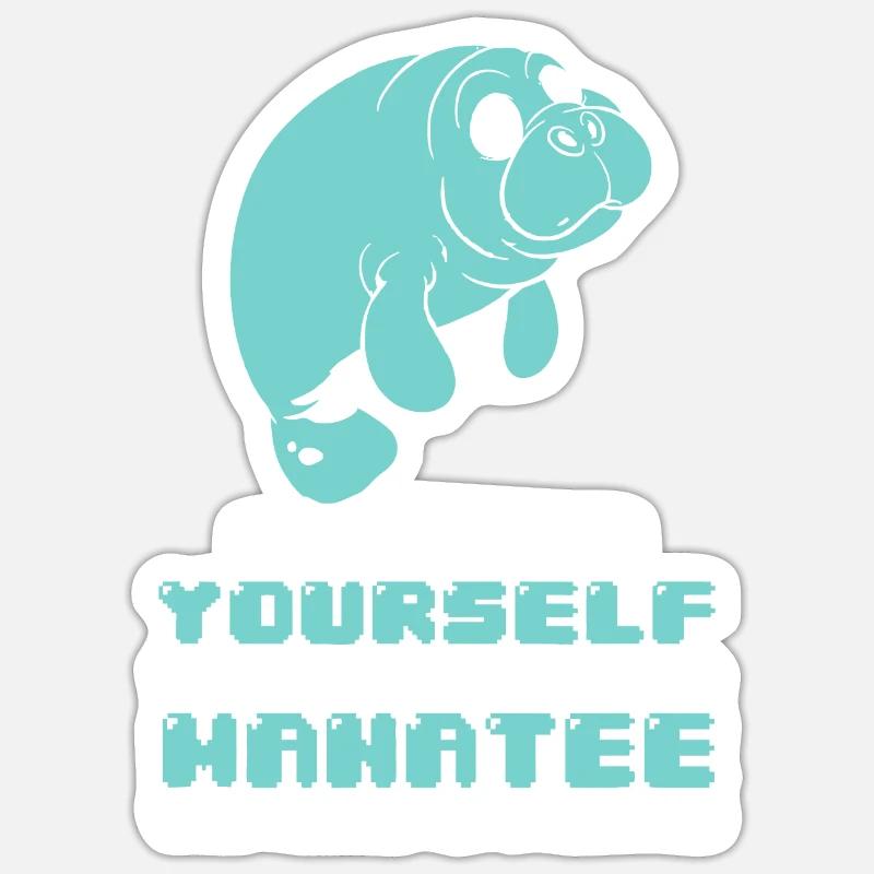 Manatee - Sei immer du selbst, es sei denn, - Sticker Größe S (10 x 10 cm) - Mattweiß