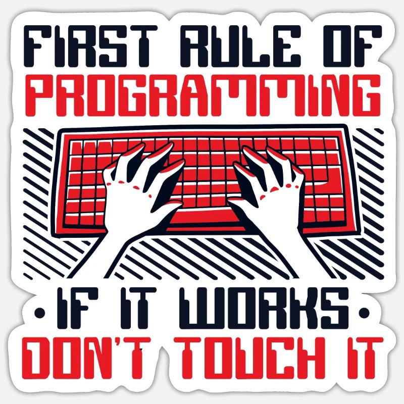 Si cela fonctionne, n’y touchez pas Developer Coder Sticker taille S (10 x 10 cm)