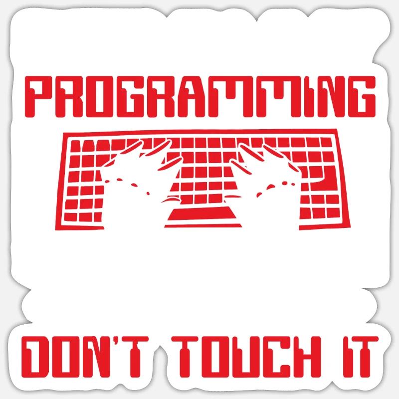 If It Works Don't Touch It Developer Coder - Sticker Größe S (10 x 10 cm) - Mattweiß