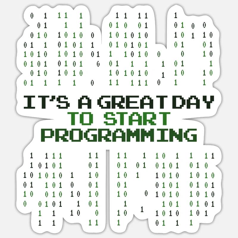 Great Day To Start Programming Developer Coder Sticker Größe S (10 x 10 cm)