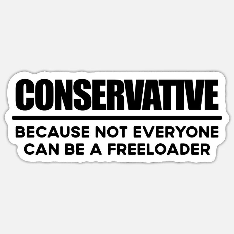 Konservativ, weil nicht jeder ein Freeloader - Sticker Größe S (10 x 10 cm) - Mattweiß