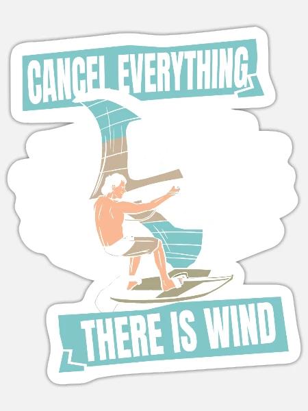 Cancel Everything There Is Wind Wassersport - Sticker Größe S (10 x 10 cm) - Mattweiß